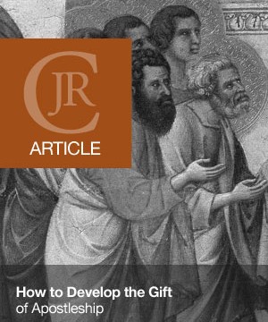 How to Develop the Gift of Apostleship