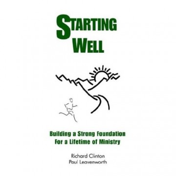 Starting Well – Building A Strong Foundation for a Life Time of Ministry